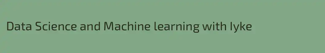 Data Science and Machine learning with Iyke